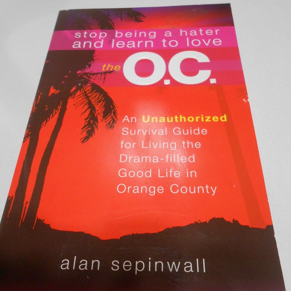 NEW PB 📘: STOP BEING A HATER AND LEARN TO LOVE THE 0.C. ALAN SEPINWALL 2004
